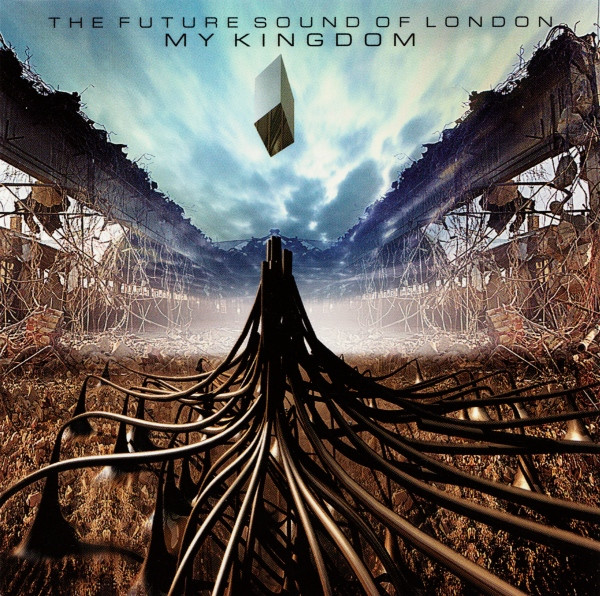FUTURE SOUND OF LONDON: MY KINGDOM/CD