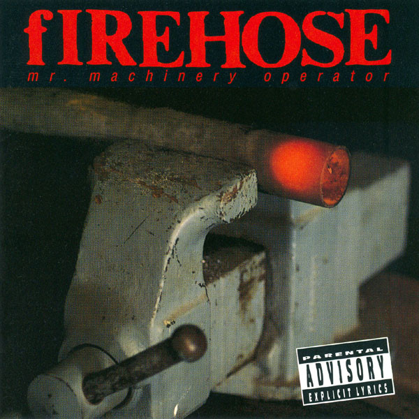FIREHOSE: MR. MACHINERY OPERATOR/CD
