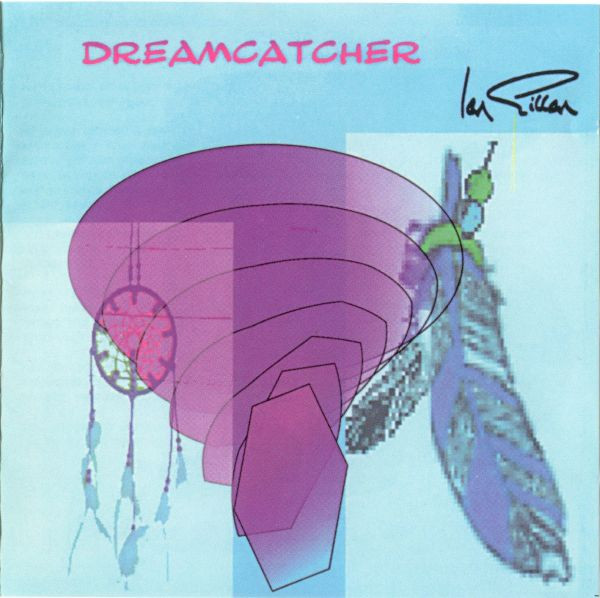GILLAN IAN: DREAMCATCHER/CD