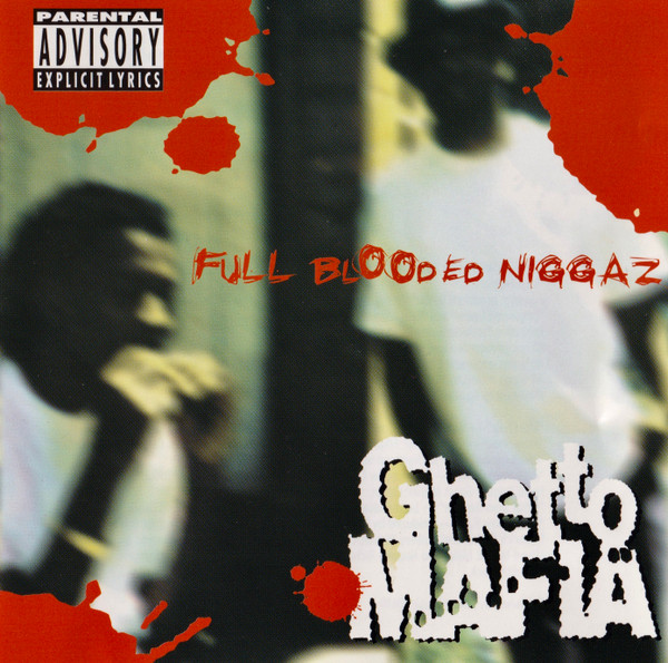 GHETTO MAFFIA: FULL BLOODED NIGGAZ/CD