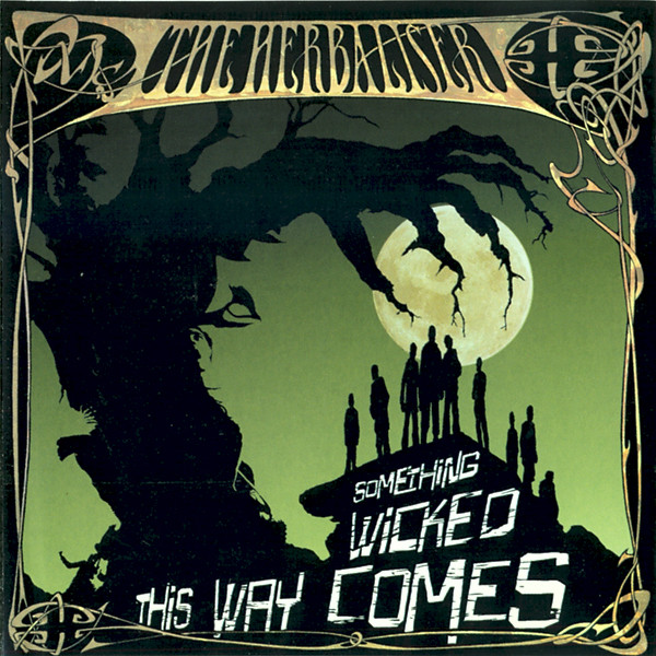 HERBALISER: SOMETHING WICKED THIS WAY COMES/CD