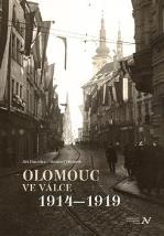 OLOMOUC VE VÁLCE 1914 - 1919