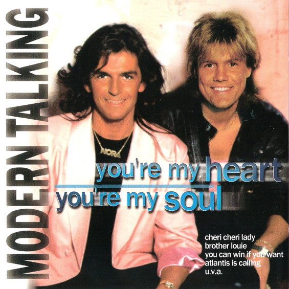 MODERN TALKING: YOU´RE MY HEART YOU´RE MY SOUL/CD