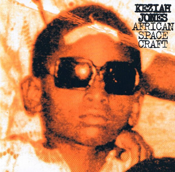 KEZIAH JONES: AFRICAN SPACE CRAFT/CD