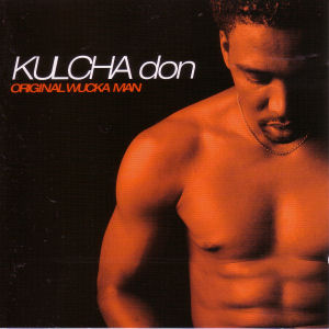 KULCHA DON: ORIGINAL WUCKA MAN/CD
