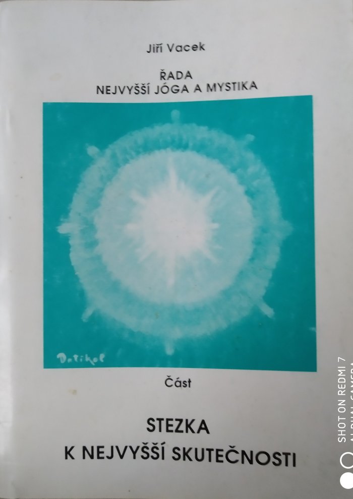 STEZKA K NEJVYŠŠÍ SKUTEČNOSTI