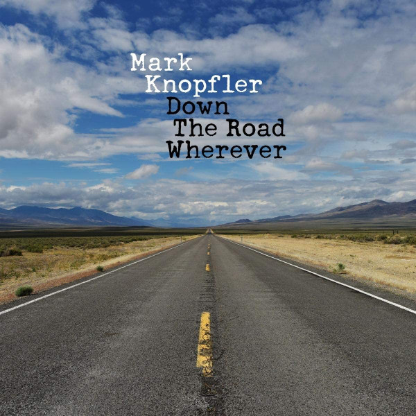 KNOPFLER MARK: DOWN THE ROAD WHEREVER/CD