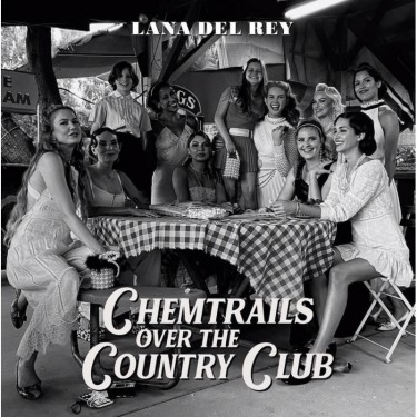 LANA DEL REY: CHEMTRAILS OVER THE COUNTRY CLUB/CD