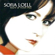 LOELL SOFIA: RIGHT UP YOUR FACE/CD
