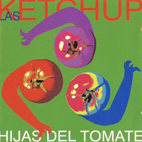 LAS KETCHUP: HIJAS DL TOMATE/CD