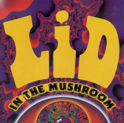 LID: IN THE MUSHROOM/CD