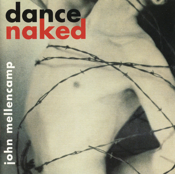 MELLENCAMP JOHN: DANCE NAKED/CD