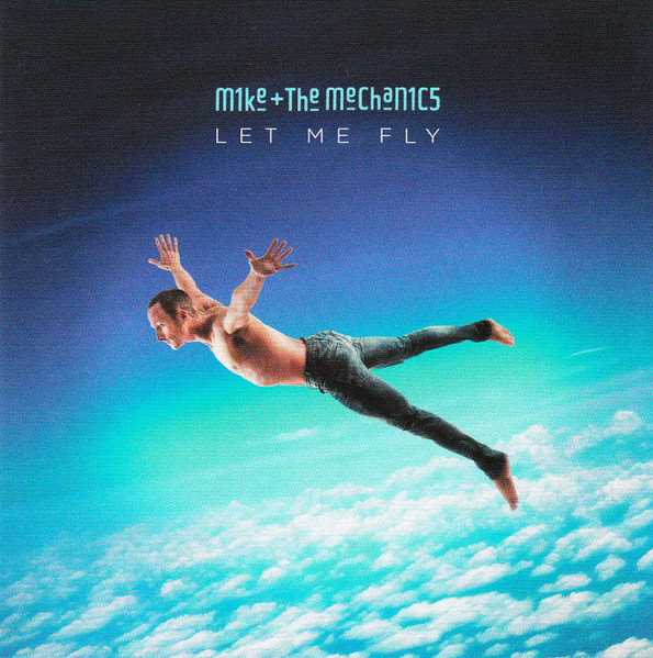 MIKE & MECHANICS: LET ME FLY/CD