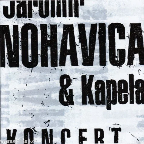 NOHAVICA JAROMÍR & KAPELA: KONCERT/CD
