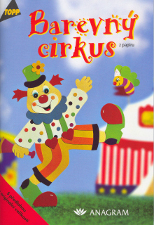 Barevný cirkus z papíru/Topp