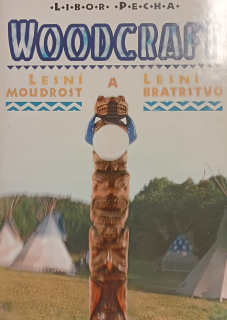 Woodcraft - Lesni moudrost a Lesní bratrstvo