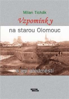 Vzpomínky na starou Olomouc a její předměstí 