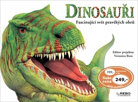 Dinosauři Fascinující svět pravěkých obrů 