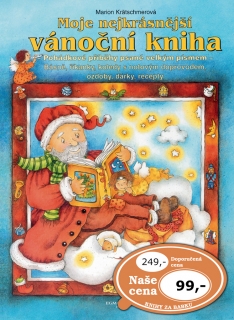 Moje nejkrásnější vánoční kniha/Pohádkové příběhy psané velkým písmem 