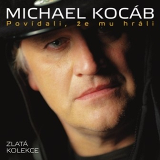 KOCÁB MICHAEL: ZLATÁ KOLEKCE (POVÍDALI, ŽE MU HRÁLI)3CD
