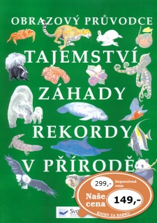 Tajemství, záhady, rekordy v přírodě